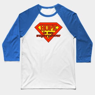 HOPE Superpower Baseball T-Shirt